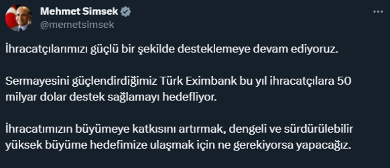 Bakan Şimşek: İhracatçılarımızı güçlü şekilde desteklemeye devam ediyoruz